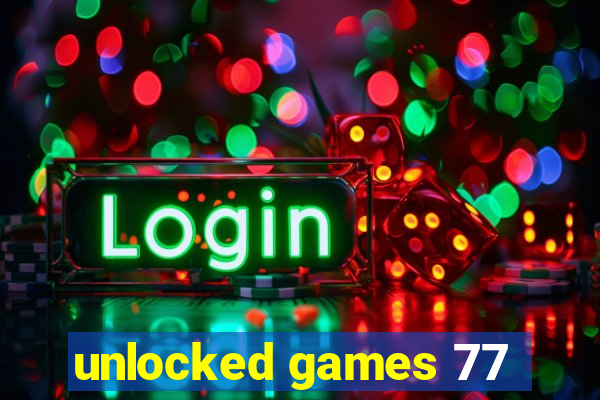 unlocked games 77