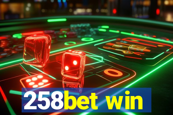 258bet win