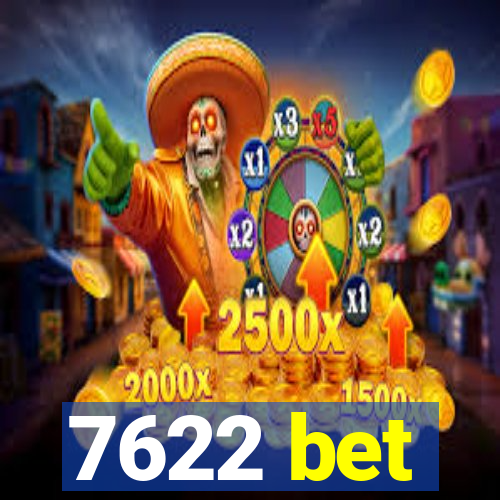 7622 bet