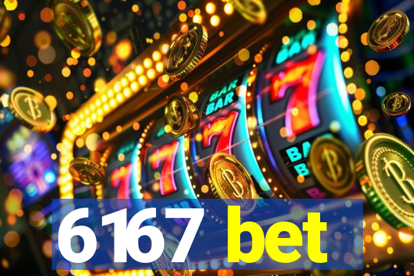 6167 bet
