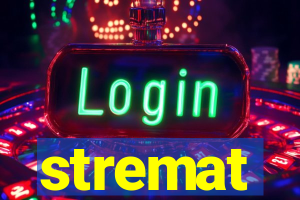 stremat