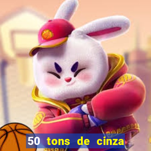 50 tons de cinza filme completo drive