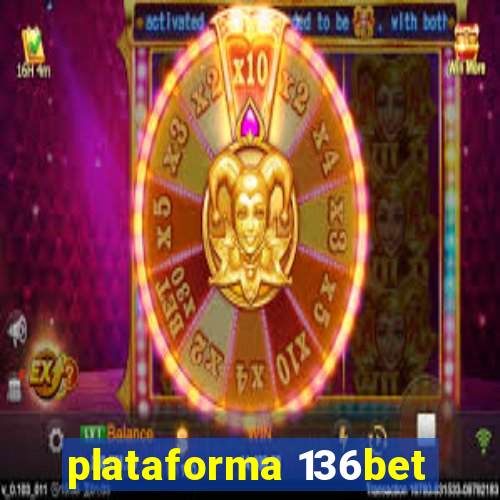 plataforma 136bet