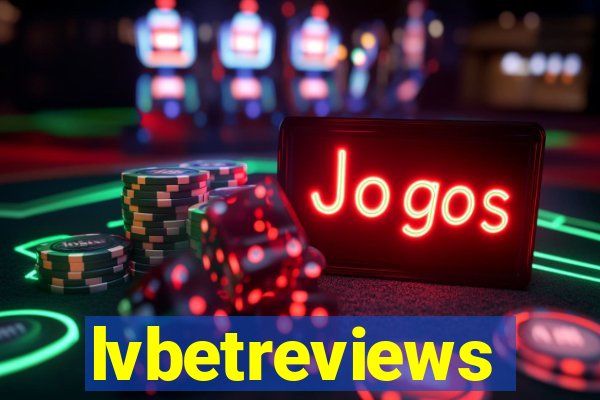 lvbetreviews