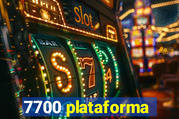 7700 plataforma