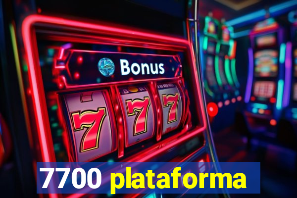 7700 plataforma