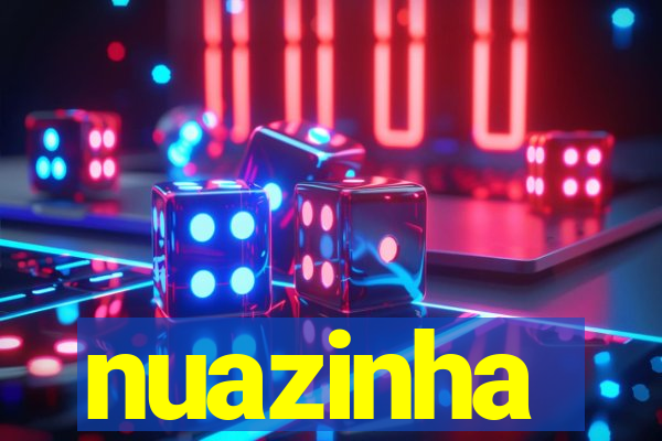 nuazinha