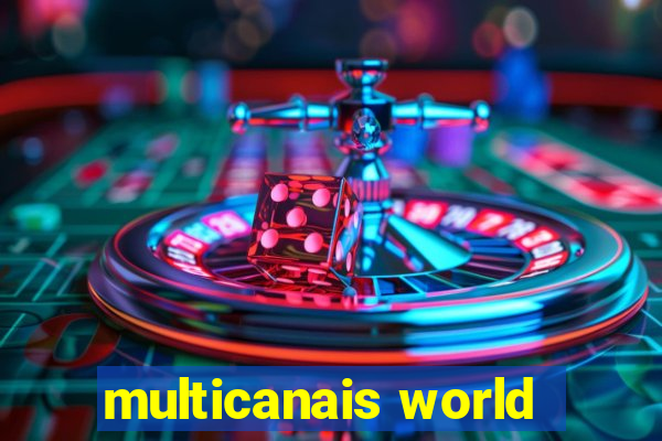 multicanais world
