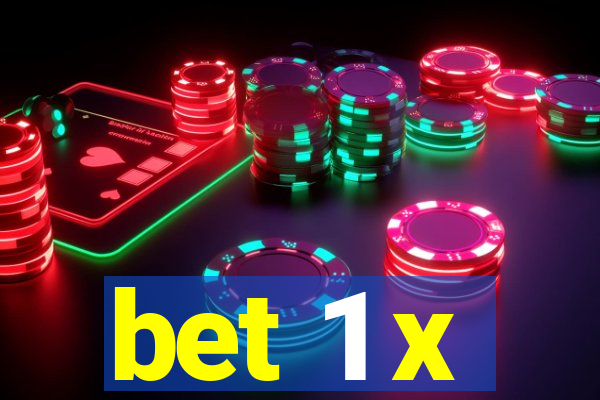 bet 1 x
