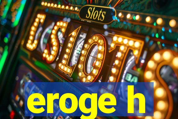 eroge h