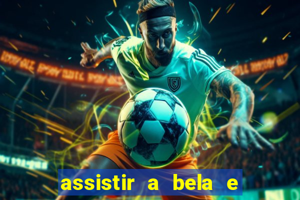 assistir a bela e a fera 2014 completo dublado