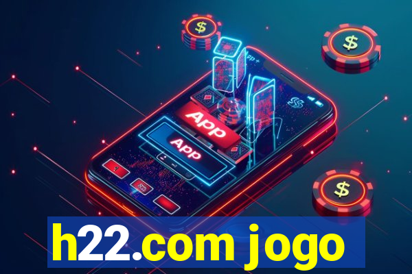 h22.com jogo