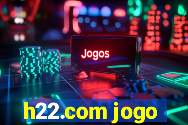h22.com jogo