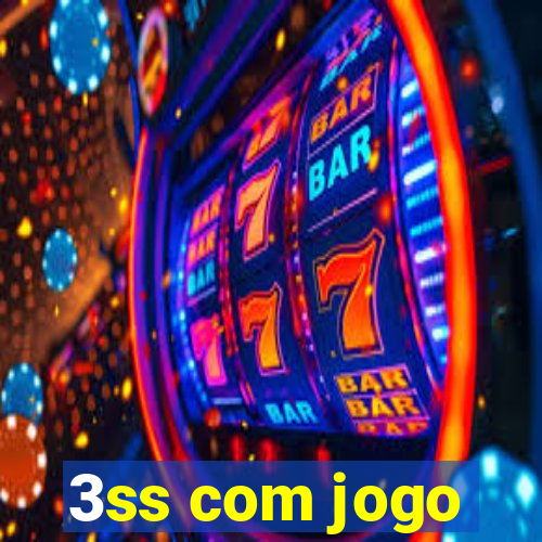 3ss com jogo