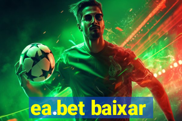 ea.bet baixar