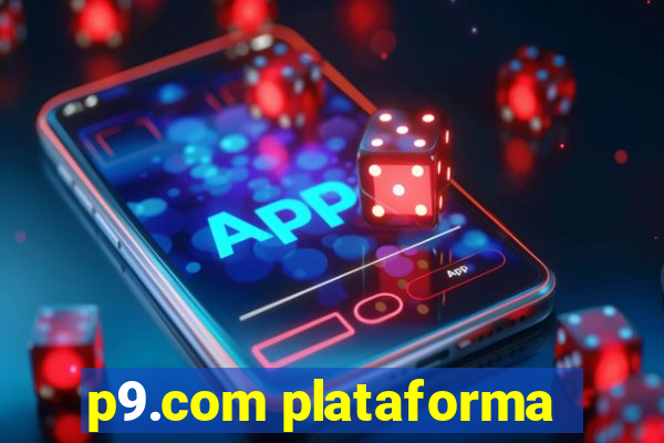 p9.com plataforma