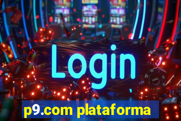 p9.com plataforma