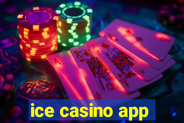 ice casino app