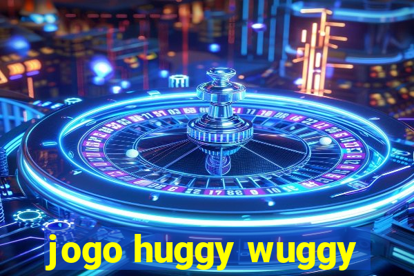 jogo huggy wuggy
