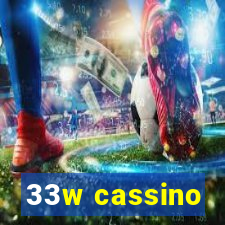 33w cassino