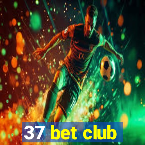 37 bet club