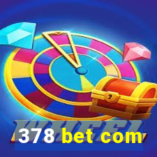 378 bet com
