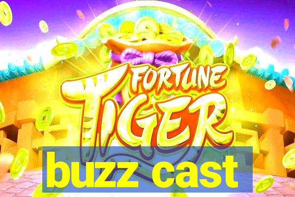 buzz cast