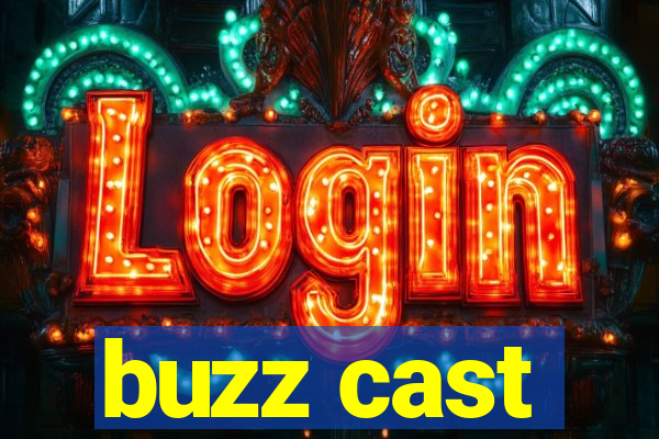 buzz cast