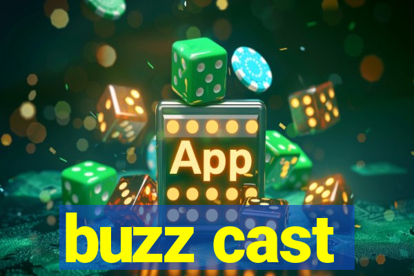 buzz cast