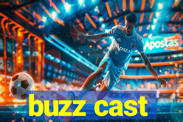 buzz cast
