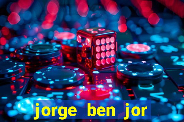 jorge ben jor fortuna estimada