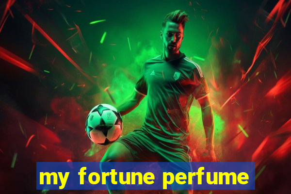 my fortune perfume
