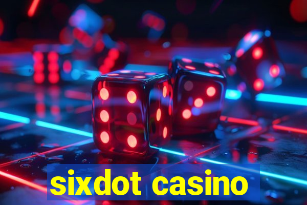 sixdot casino