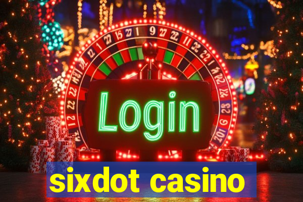 sixdot casino