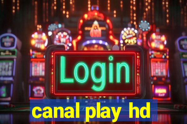 canal play hd