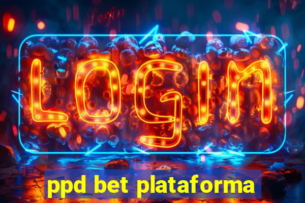 ppd bet plataforma