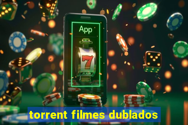 torrent filmes dublados