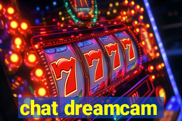 chat dreamcam