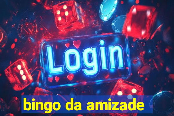 bingo da amizade