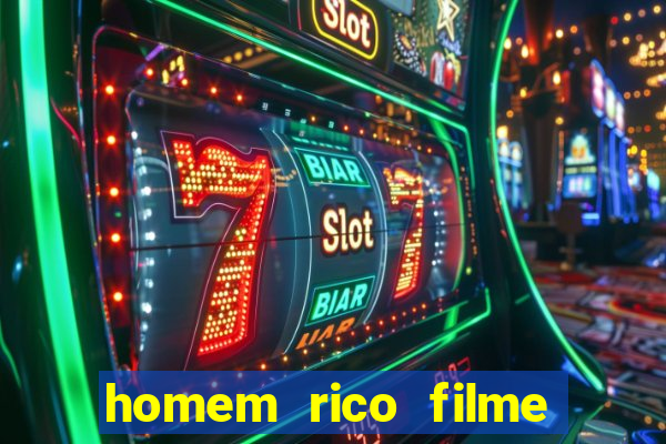 homem rico filme filme homem rico finge ser pobre para