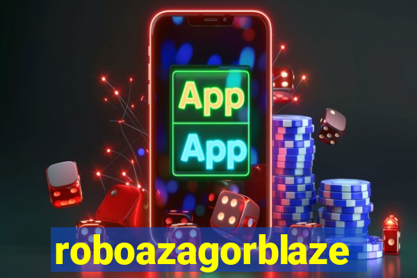 roboazagorblaze