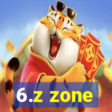 6.z zone