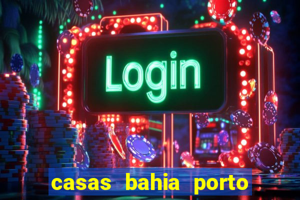 casas bahia porto alegre whatsapp