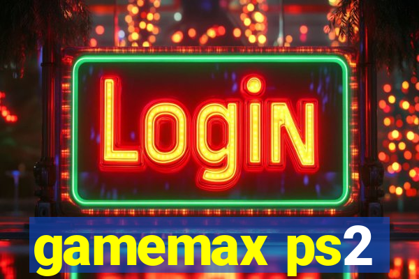 gamemax ps2