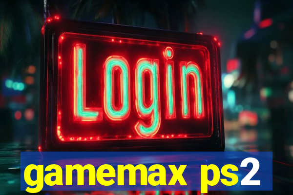 gamemax ps2