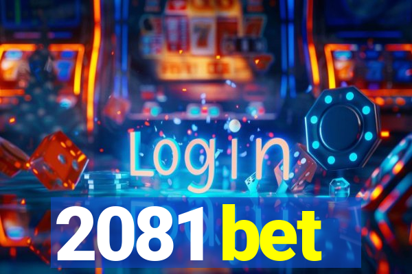 2081 bet
