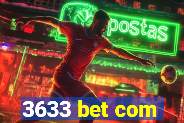 3633 bet com