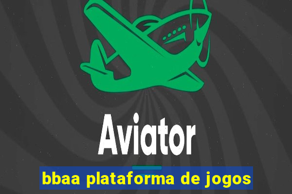 bbaa plataforma de jogos