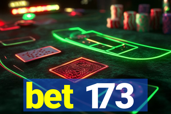 bet 173