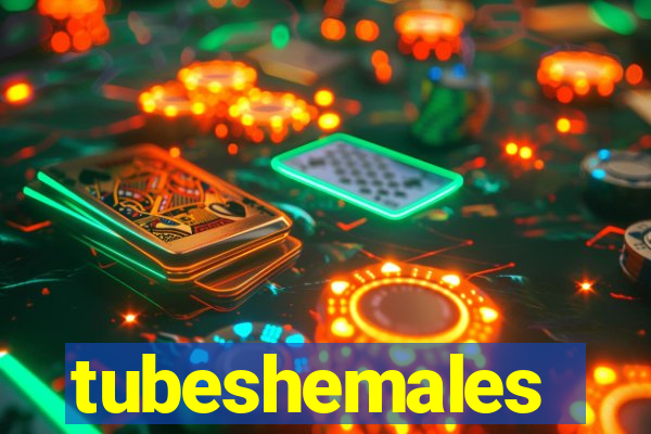 tubeshemales